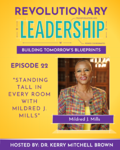 Standing Tall in Every Room with Mildred J. Mills